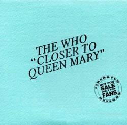 The Who : Closer to Queen Mary